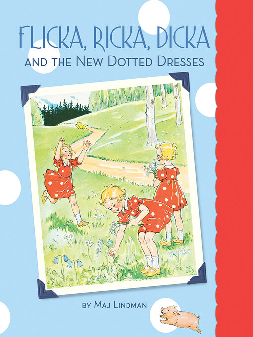 Title details for Flicka, Ricka, Dicka and the New Dotted Dresses by Maj Lindman - Available
